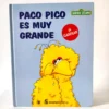 Paco Pico es muy grande. Barrio Sésamo Paco Pico es muy grande. Barrio Sésamo