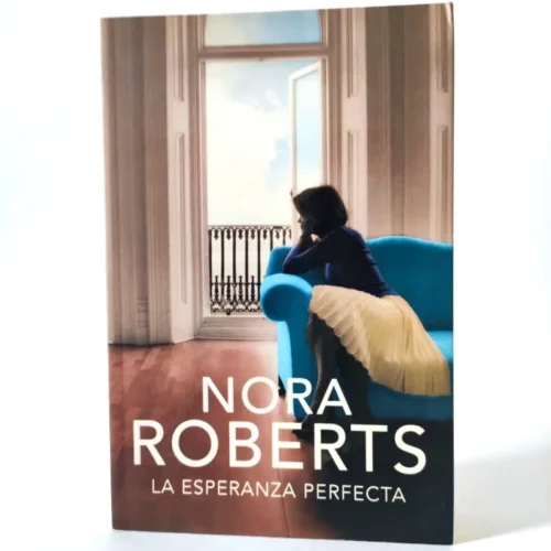La esperanza perfecta. Nora Roberts
