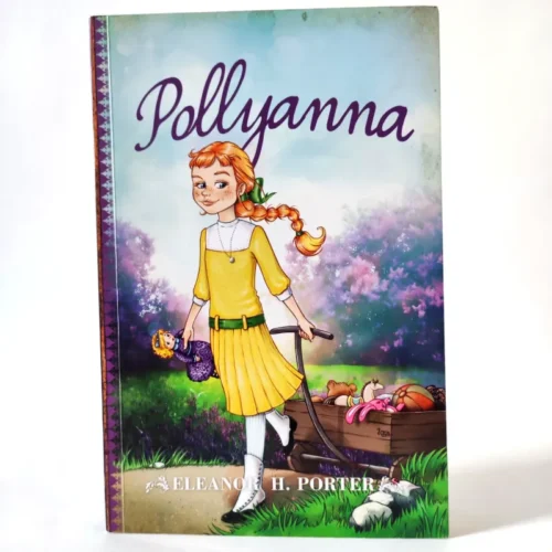 Pollyanna. Eleanor H. Porter
