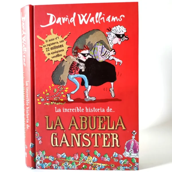 La increíble historia de... La abuela gánster. David Walliams