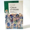 Chicas al rescate. Bruce Lansky. ANAYA