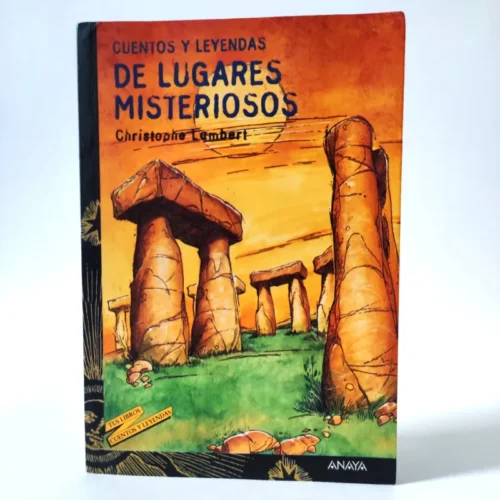 Cuentos y leyendas de lugares misteriosos. Christophe Lambert