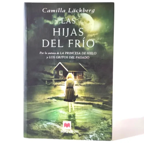 Las hijas del frío. Camilla Läckberg