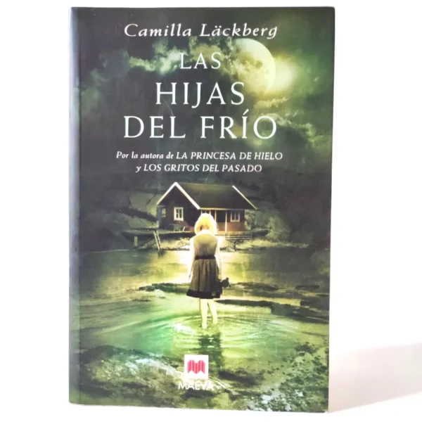 Las hijas del frío. Camilla Läckberg
