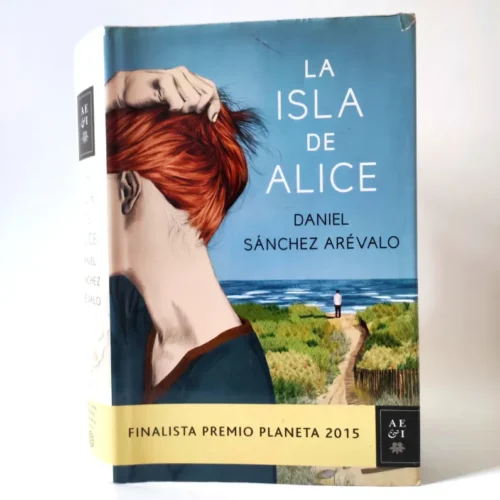 La isla de Alice. Daniel Sánchez Arévalo