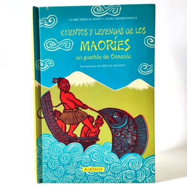 Cuentos y leyendas de los Maoríes: Un pueblo de Oceanía