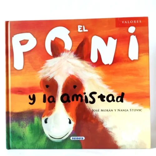 El poni y la amistad. Susaeta El poni y la amistad. Susaeta