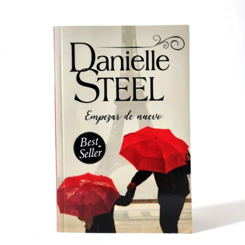 Empezar de nuevo. Danielle Steel