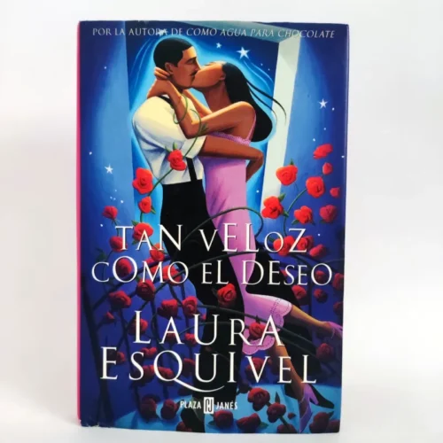 Tan veloz como el deseo. Laura Esquivel