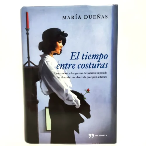 El tiempo entre costuras. María Dueñas