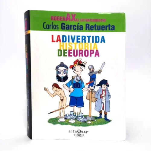 La divertida historia de Europa. Roger ax el extraterrestre. Alfaguay, książka po hiszpańsku
