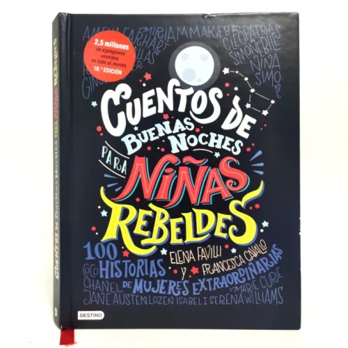 Cuentos de buenas noches para niñas rebeldes. Francesca Cavallo, Elena Favilli