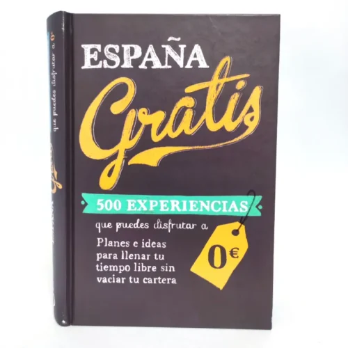 España gratis: 500 Experiencias que puedes disfrutar a 0 euros
