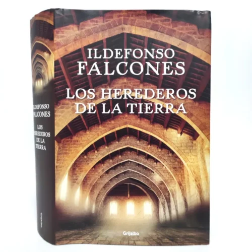 Los herederos de la tierra. Ildefonso Falcones
