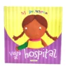Mi primera visita al hospital. Todolibro, książka po hiszpańsku
