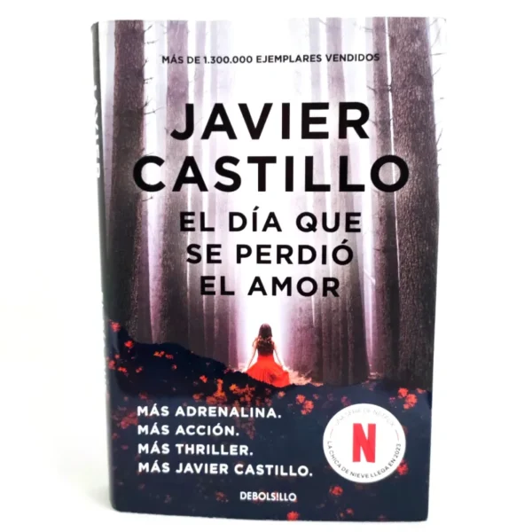 El día que se perdió el amor. Javier Castillo