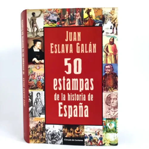 50 estampas de la Historia de España. Juan Eslava Galán,. książka po hiszpańsku