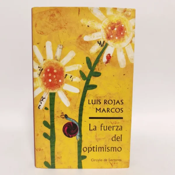 La fuerza del optimismo. Luis Rojas Marcos