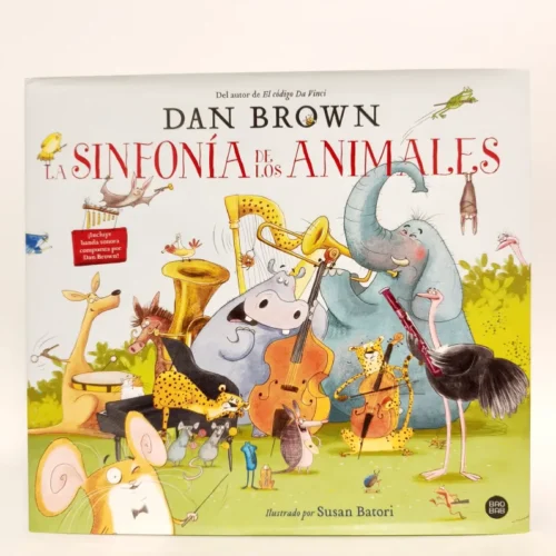 La sinfonía de los animales: El primer libro infantil de Dan Brown