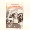 La Transición contada a nuestros padres. Nocturno de la democracia española. Juan Carlos Monedero