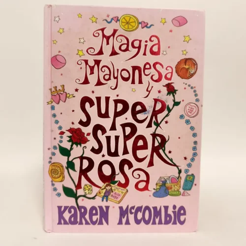 Magia Mayonesa y super super rosa. Karen McCombie, książka po hiszpańsku